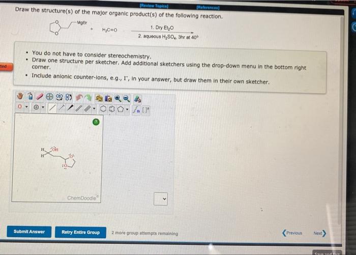 Solved Draw The Structure S Of The Major Organic Produc