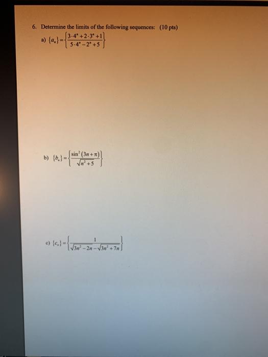 Solved Determine The Limits Of The Following Sequences Chegg