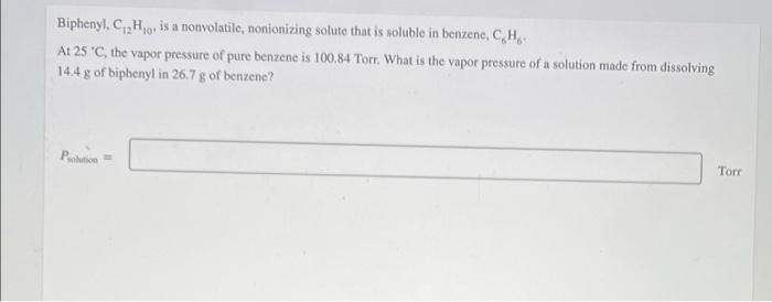 Solved Biphenyl C H Is A Nonvolatile Nonionizing Solute Chegg