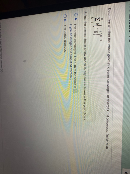 Solved Determine Whether The Infinite Geometric Series Chegg