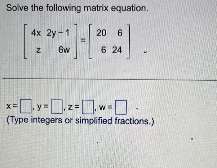 Solved Solve The Following Matrix Equation Chegg