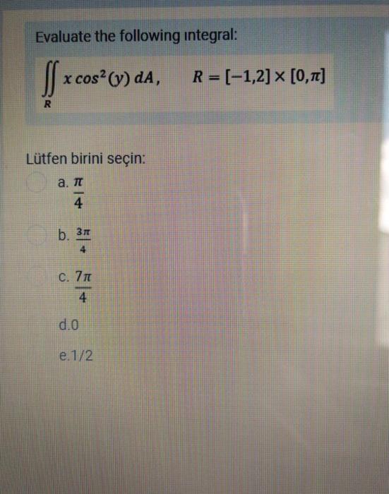 Solved Evaluate The Following Integral X Cos Y Da R Chegg