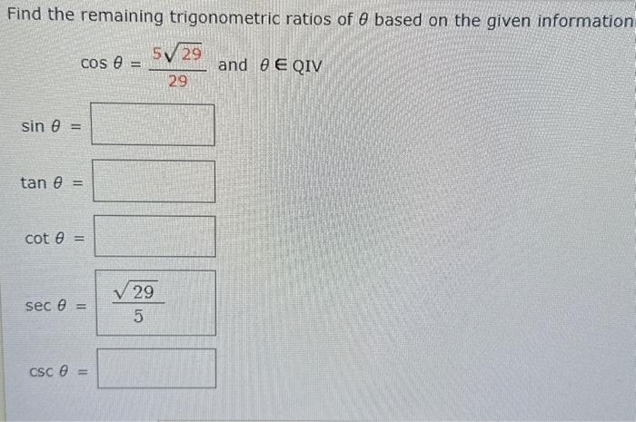 Solved Find the remaining trigonometric ratios of θ based on Chegg