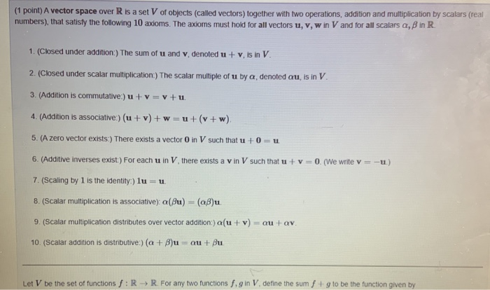 Solved Point A Vector Space Over R Is A Set V Of Objects Chegg