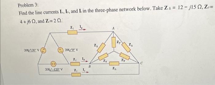 Solved Problem 3 Find The Line Currents Ib Ib And Is I