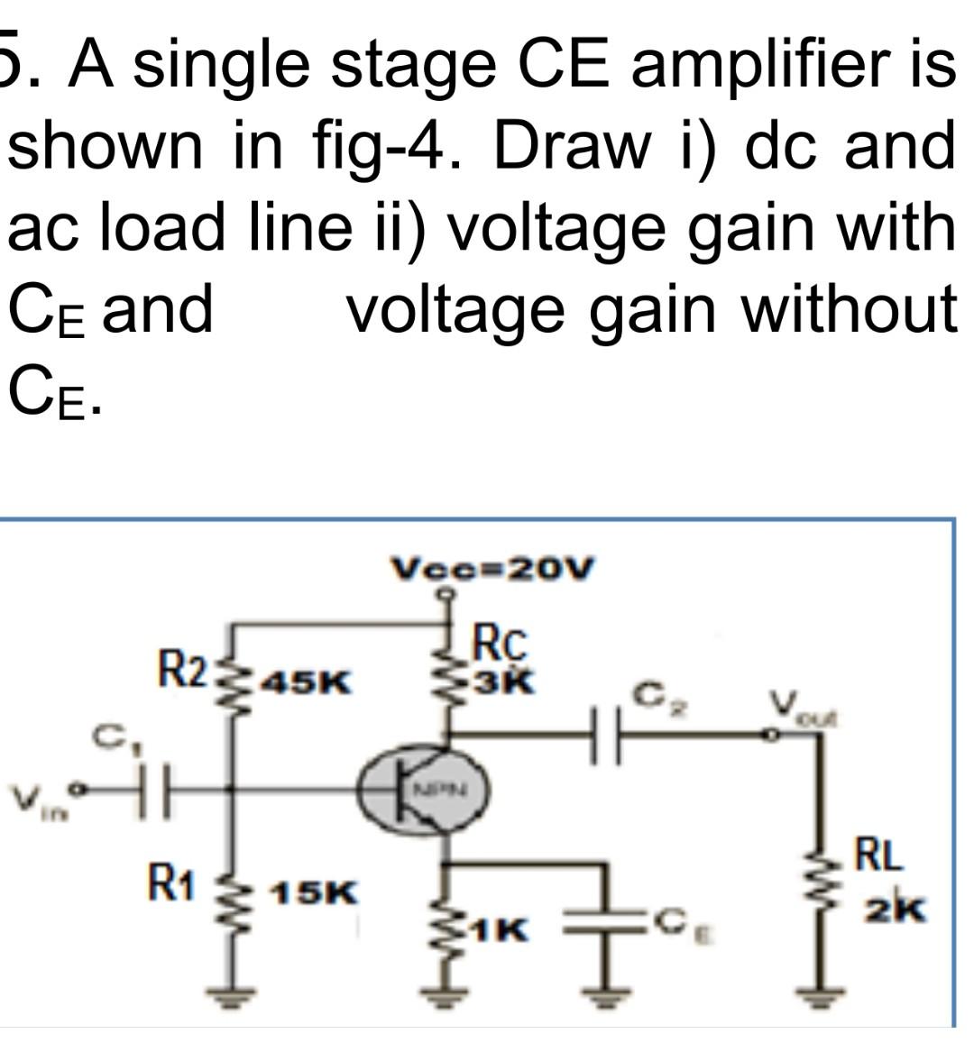 Solved A Single Stage Ce Amplifier Is Shown In Fig Chegg