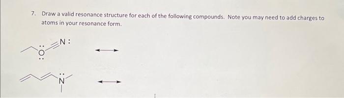 Solved 7 Draw A Valid Resonance Structure For Each Of The Chegg