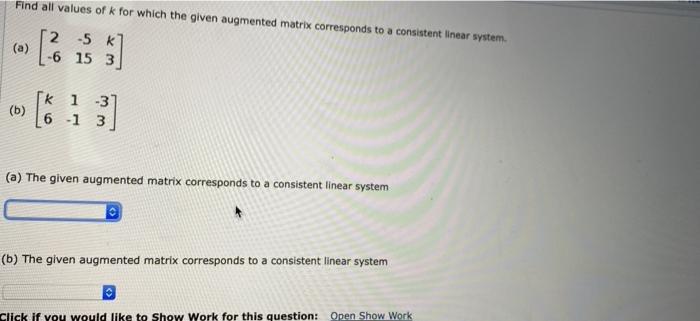 Solved Find All Values Of K For Which The Given Augmented Chegg