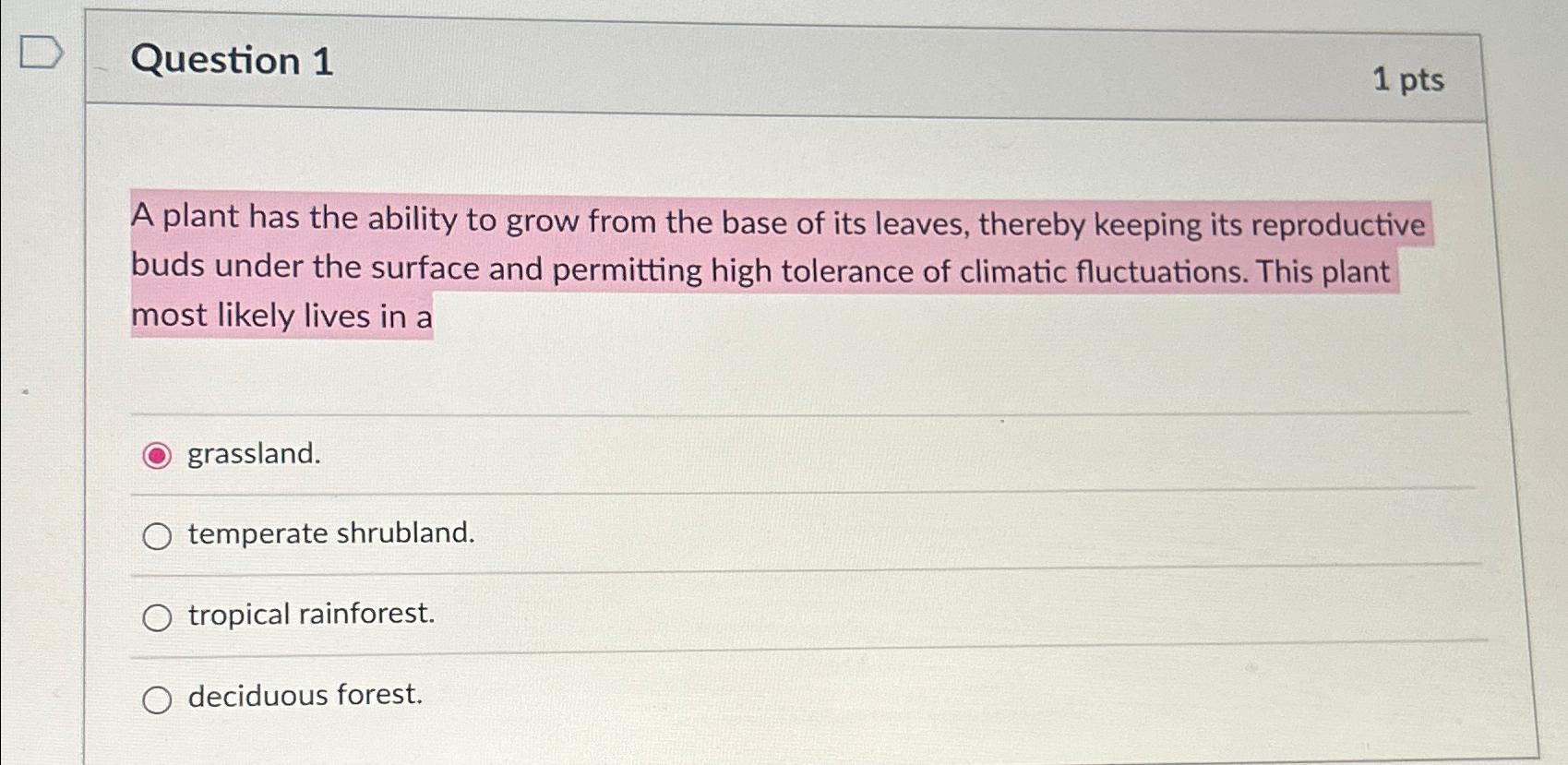 Solved Question Ptsa Plant Has The Ability To Grow From Chegg