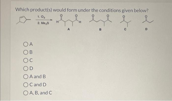 Solved Which Product S Would Form Under The Conditions Chegg