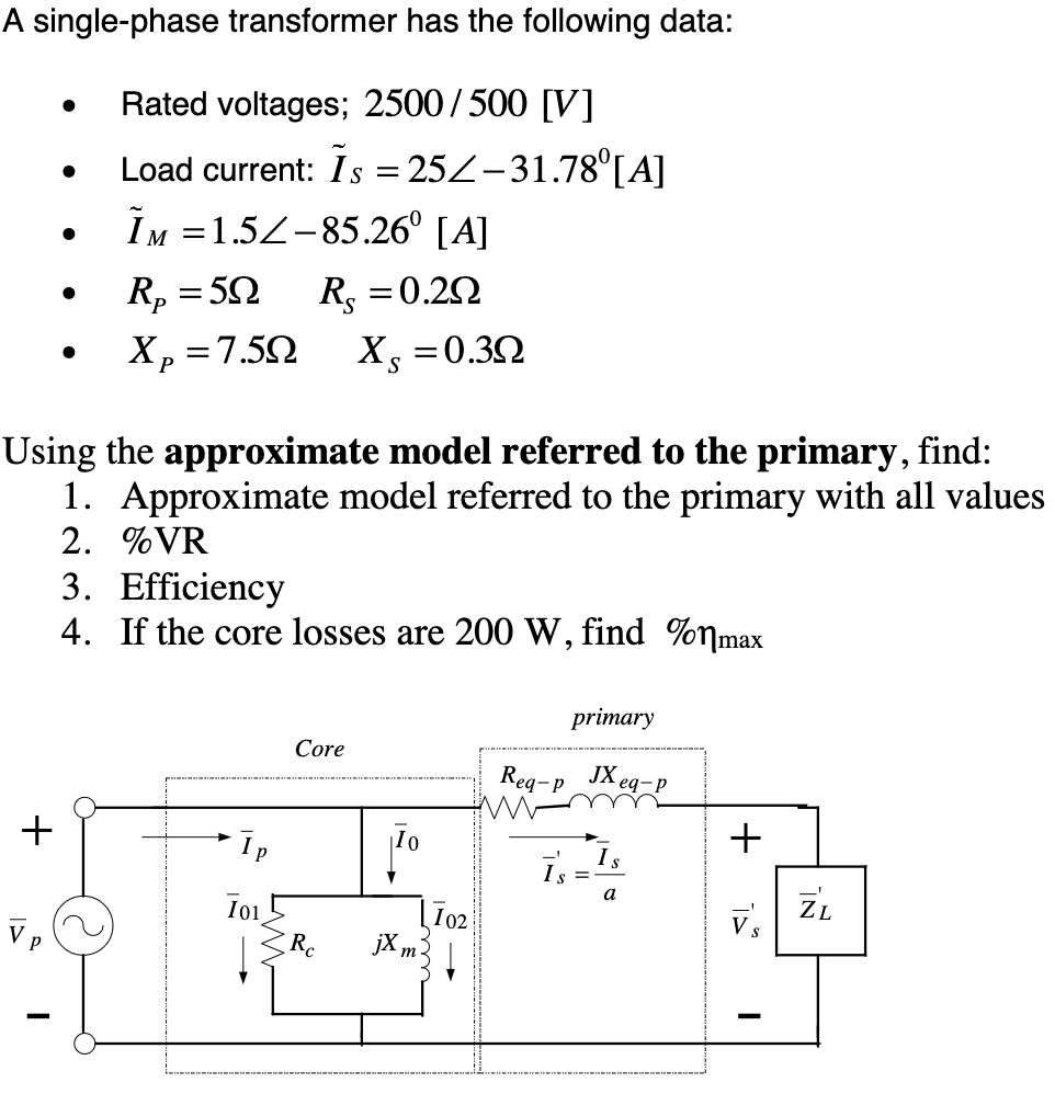 Solved A Single Phase Transformer Has The Following Chegg