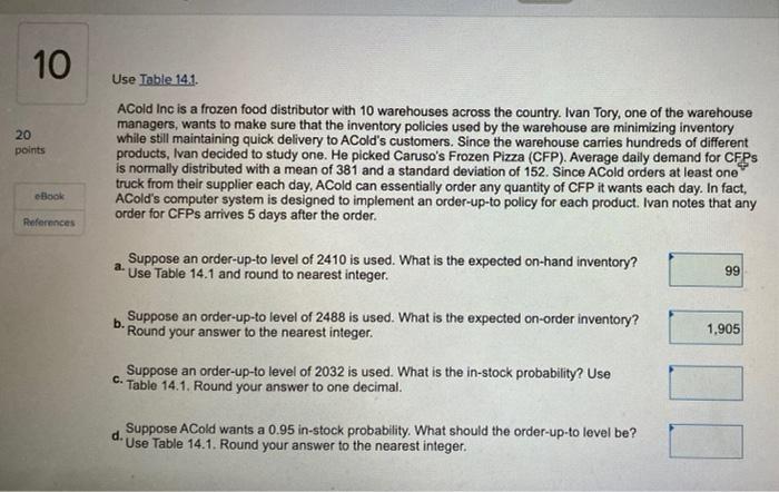 Solved Use Table Points Acold Inc Is A Frozen Chegg