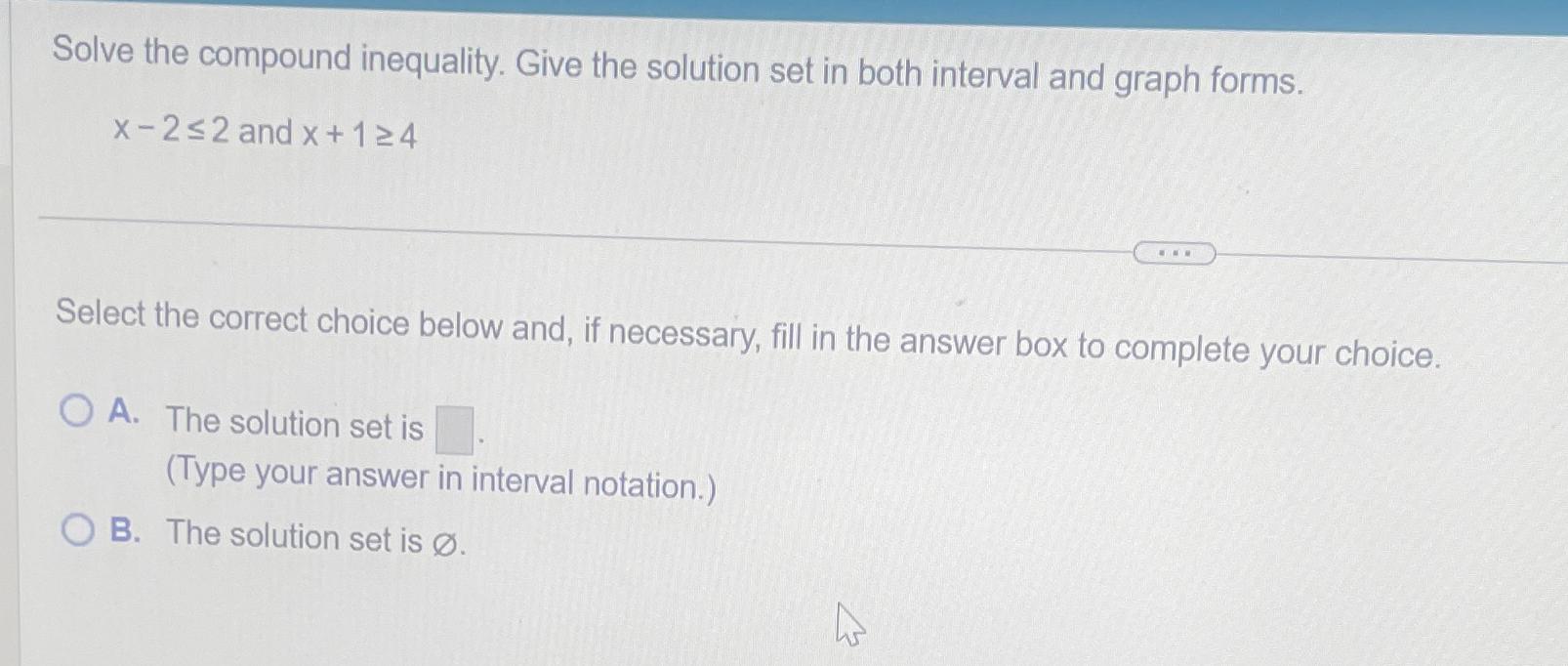 Solved Solve The Compound Inequality Give The Solution Set Chegg