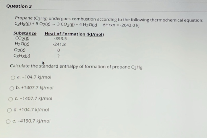 Solved Question 3 Propane C3Hg Undergoes Combustion Chegg