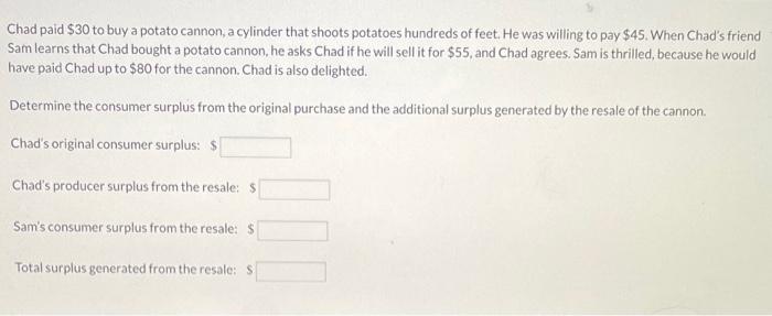 Solved Chad Paid To Buy A Potato Cannon A Cylinder That Chegg