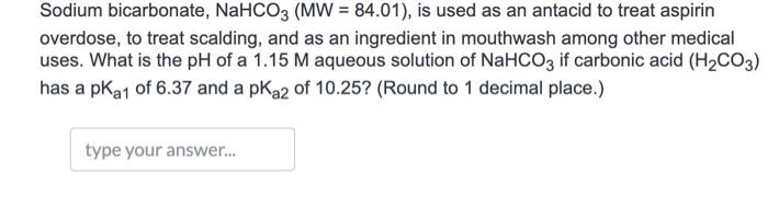 Solved Sodium Bicarbonate Nahco Mw Is Used As Chegg