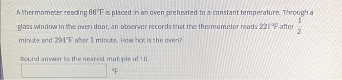 Solved A Thermometer Reading F Is Placed In An Oven Chegg