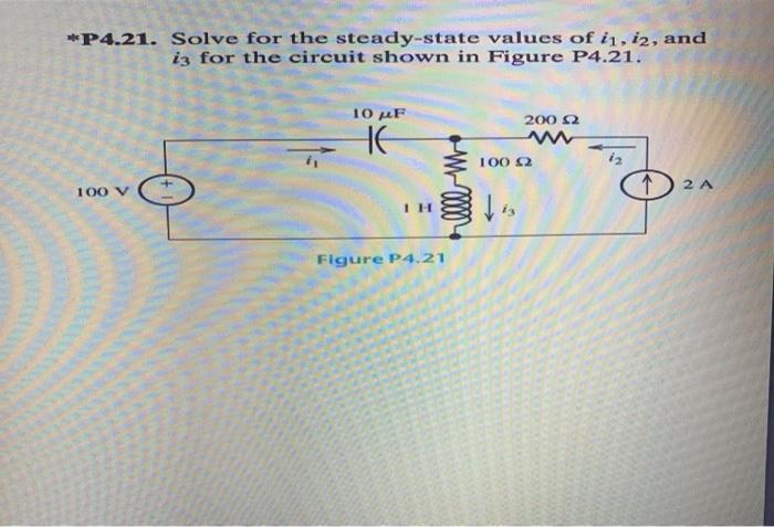 Solved P4 21 Solve For The Steady State Values Of I1 I2 Chegg