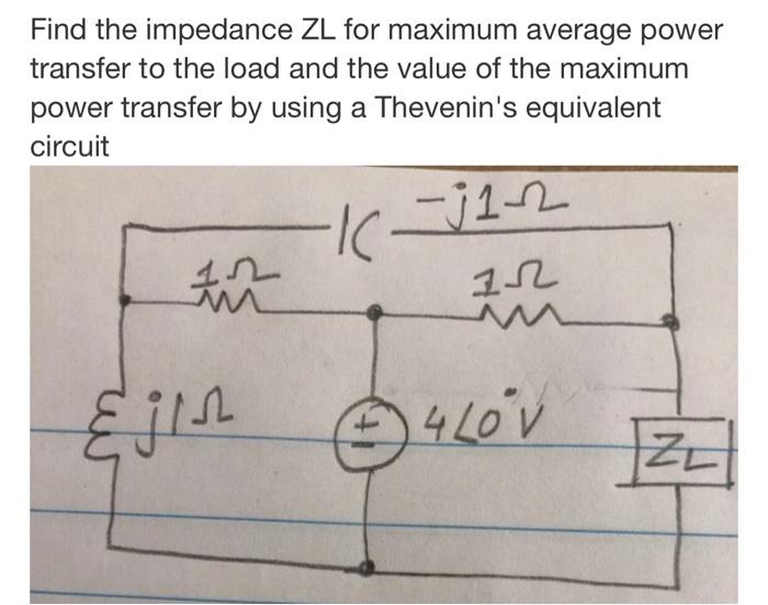 Solved Find The Impedance ZL For Maximum Average Power Chegg