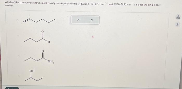 Solved Which Of The Compounds Shown Most Closely Corresponds Chegg