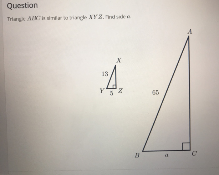 Solved Question Triangle ABC Is Similar To Triangle XYZ Chegg