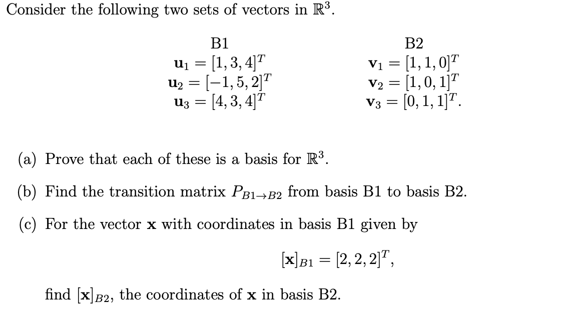 Solved Consider The Following Two Sets Of Vectors In R3 A Chegg