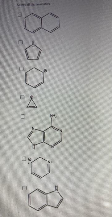 Solved Select The Aromatics O Nh Ne Chegg