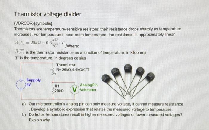 Solved Thermistor Voltage Divider VDRCDR Symbolic Chegg