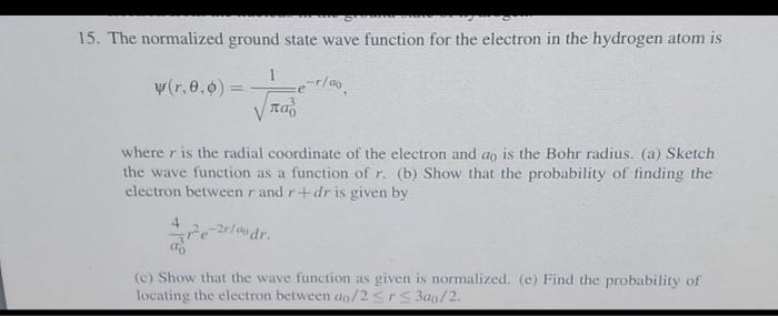 Solved 15 The Normalized Ground State Wave Function For The Chegg