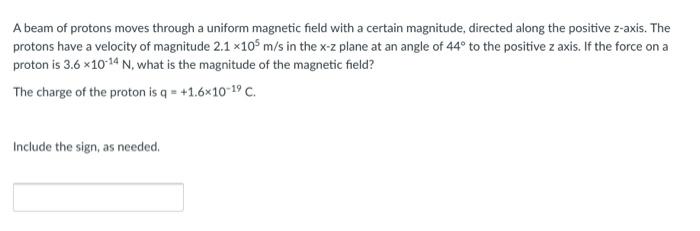 Solved A Beam Of Protons Moves Through A Uniform Magnetic Chegg