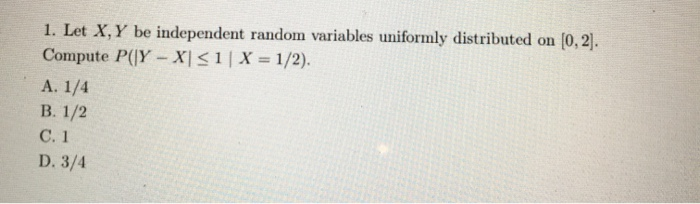 Solved Let X Y Be Independent Random Variables Uniformly Chegg