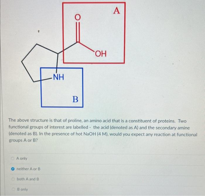 Solved The Above Structure Is That Of Proline An Amino Acid Chegg