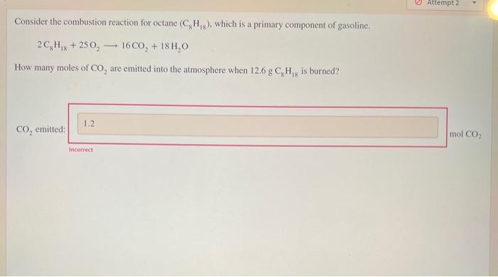 Solved Attempt Consider The Combustion Reaction For Octane Chegg