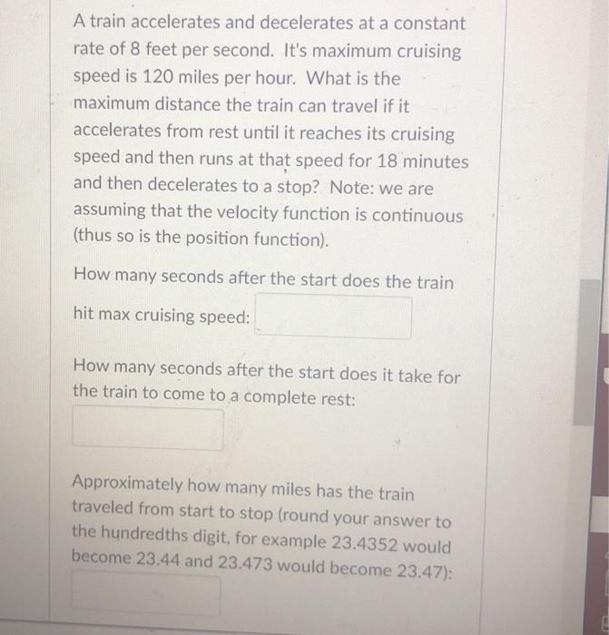 Solved A Train Accelerates And Decelerates At A Constant Chegg