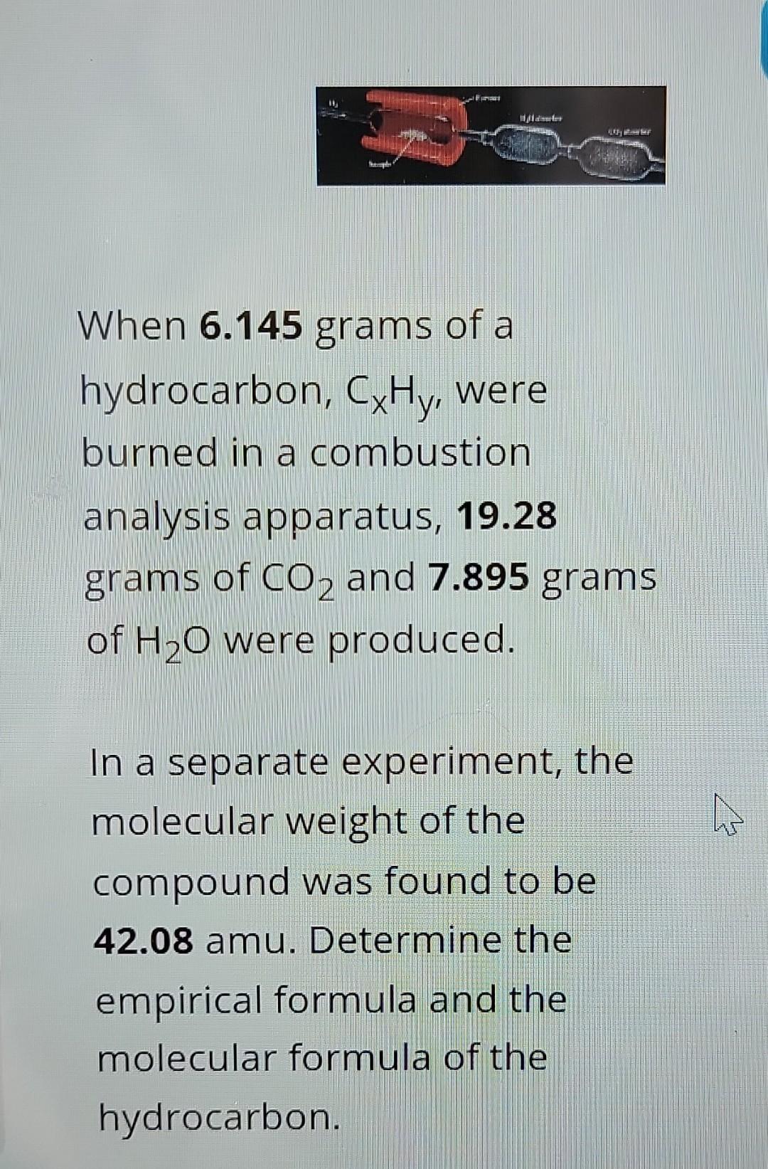 Solved When 6 145 Grams Of A Hydrocarbon CxHy Were Burned Chegg