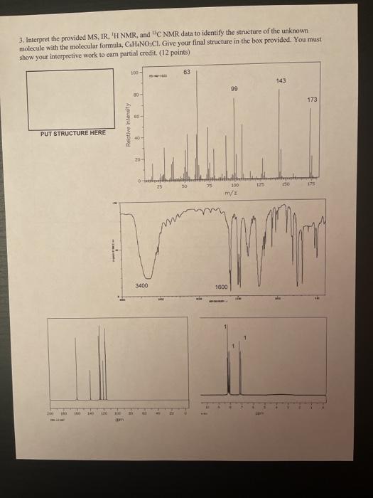 Solved 3 Interpret The Provided MS IR H NMR And C NMR Chegg