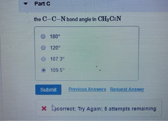 Solved Part C The C C N Bond Angle In CH3CEN 180 120 0 Chegg