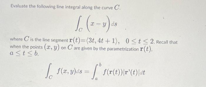 Solved Evaluate The Following Line Integral Along The Curve Chegg