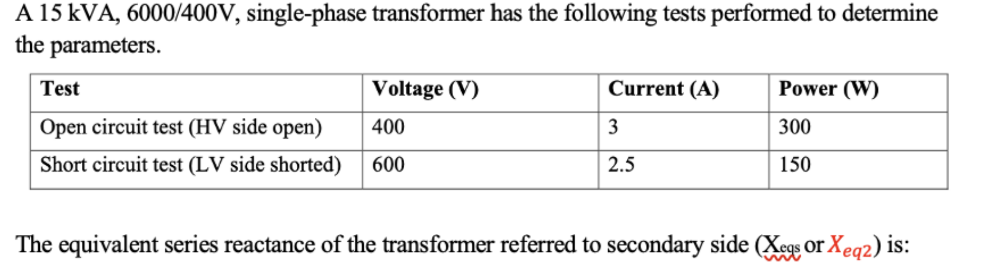 Solved A Kva V Single Phase Transformer Has The Chegg