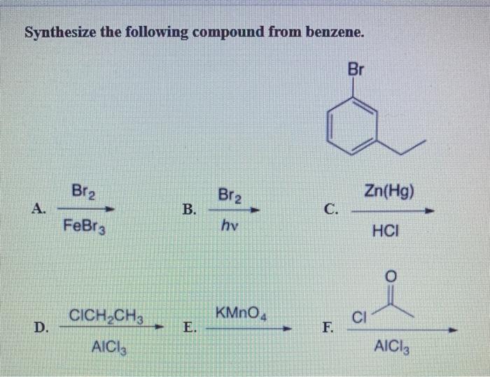 Solved Synthesize The Following Compound From Benzene Br Chegg