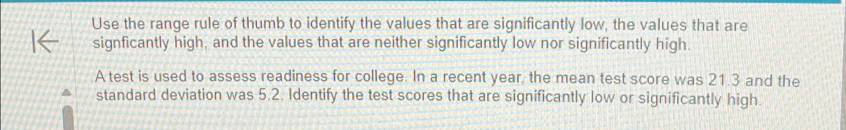 Solved Use The Range Rule Of Thumb To Identify The Values Chegg