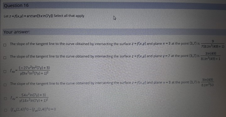 Solved Question 16 Let Z F X Y Arctan 3xIn 7 Select Chegg