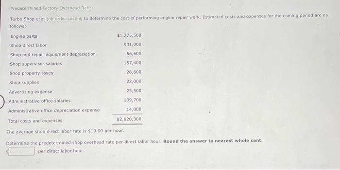 Solved Predetermined Factory Overhead Rate Turbo Shop Uses Chegg