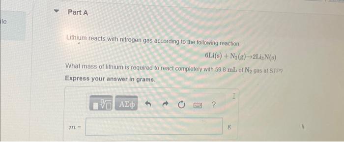 Solved Lithium Reacts With Nitrogen Gas According To The