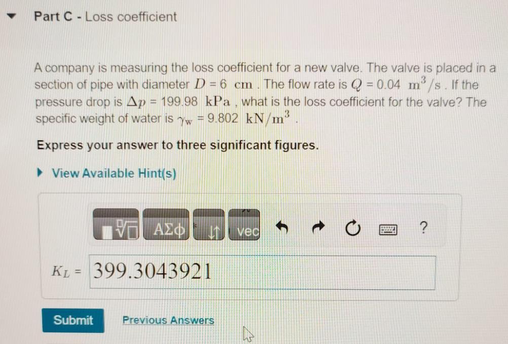 Solved Part C Loss Coefficienta Company Is Measuring The Chegg