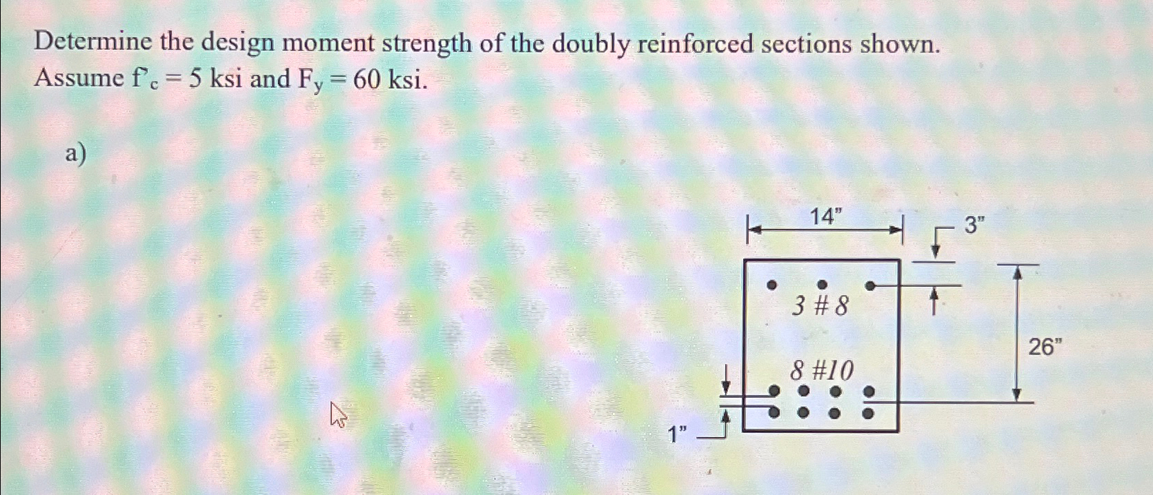 Solved Determine The Design Moment Strength Of The Doubly Chegg