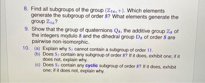 Solved 8 Find All Subgroups Of The Group Z16 Which Chegg