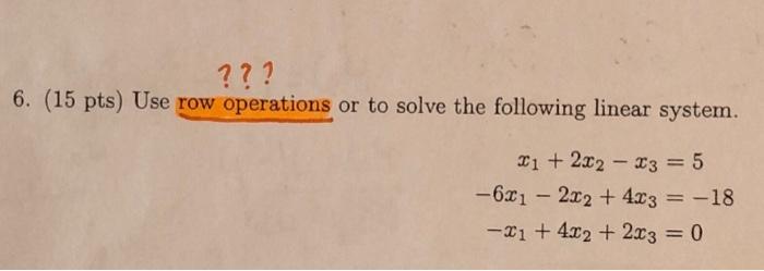 Solved Pts Use Row Operations Or To Solve The Chegg