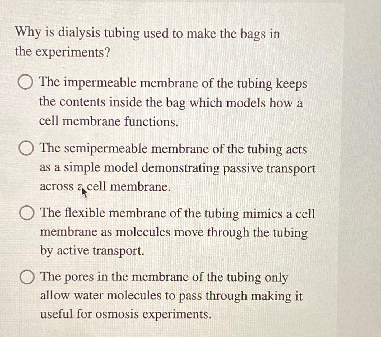 Solved Why Is Dialysis Tubing Used To Make The Bags In The Chegg