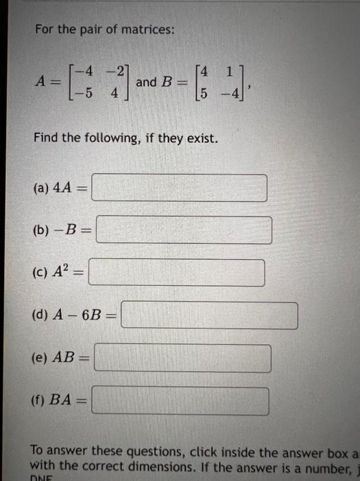 Solved For The Pair Of Matrices A 4524 And B 4514 Chegg